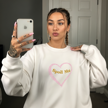 💖 The Spoil Me Sweatshirt