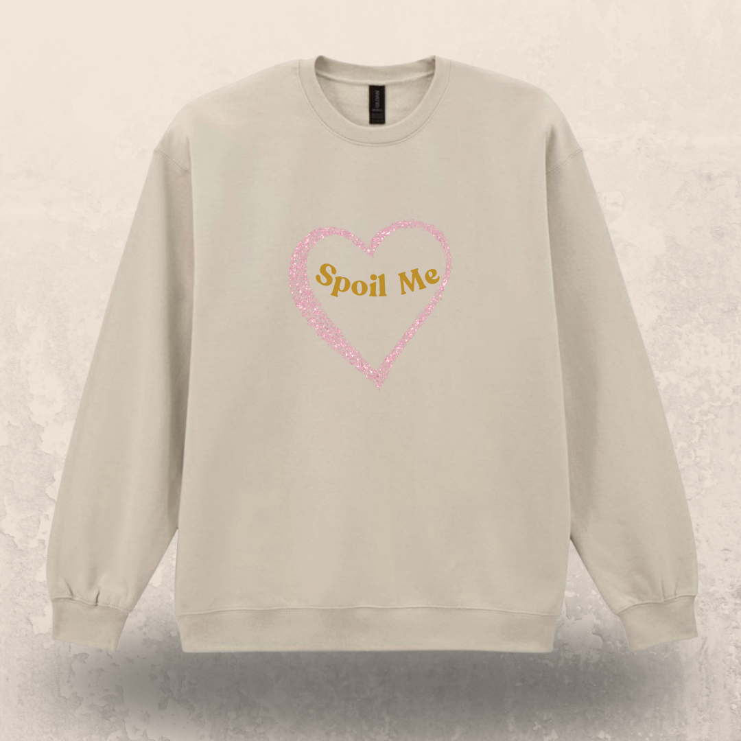 💖 The Spoil Me Sweatshirt