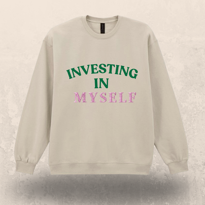 💸 Investing In Myself Sweatshirt