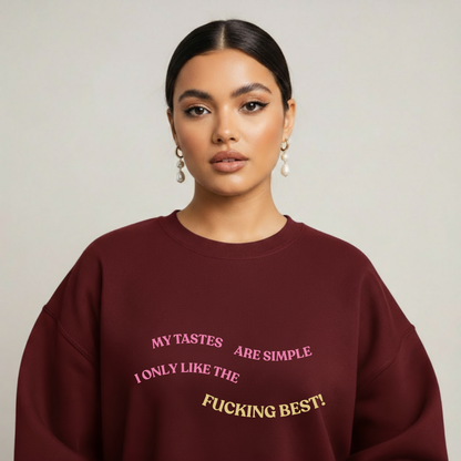💋 The Simple Tastes Sweatshirt