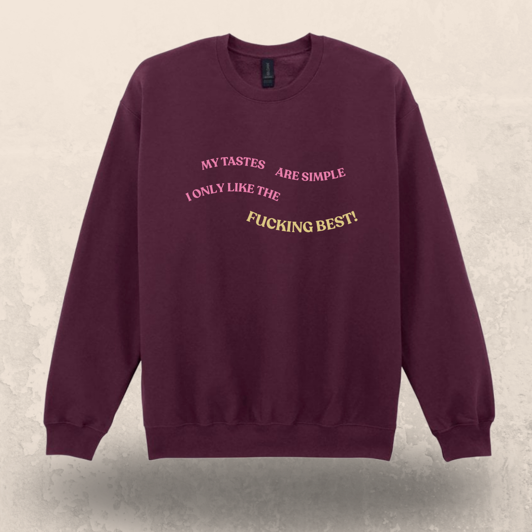 💋 The Simple Tastes Sweatshirt