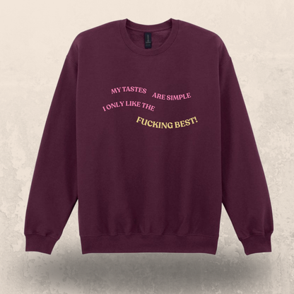 💋 The Simple Tastes Sweatshirt