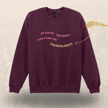💋 The Simple Tastes Sweatshirt